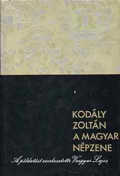 Kodly Zoltn - A magyar npzene