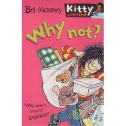 Bel Mooney - Why Not? (Kitty & Friends)