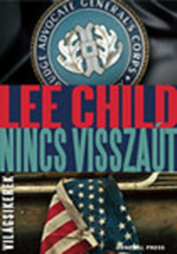 Lee Child - Nincs vissza�t (Vil�gsikerek)