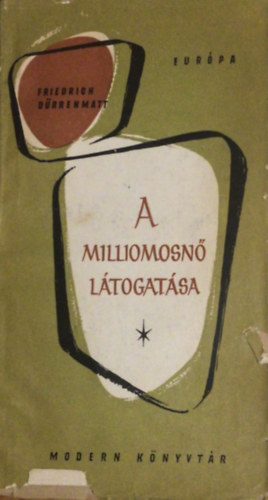 Friedrich Dürrenmatt - A milliomosnő látogatása