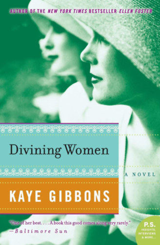 Kaye Gibbons - Divining Women