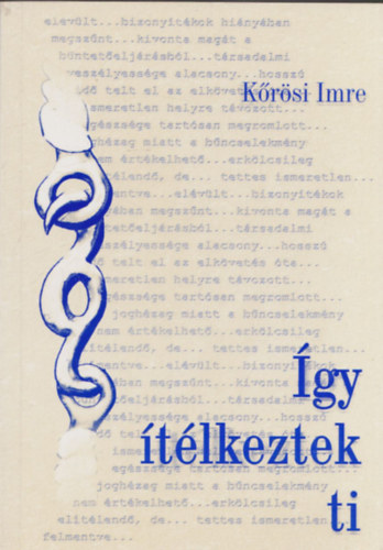 K�r�si Imre - �gy �t�lkeztek ti (dedik�lt)