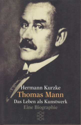 Hermann Kurzke - Thomas Mann