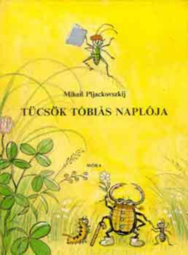 Ford.: Solt Lajos, Graf.: Vlagyimir Szutyejev Mihail Pljackovszkij - T�cs�k T�bi�s napl�ja (Vlagyimir Szutyejev rajzaival, Solt Lajos ford�t�s�ban)