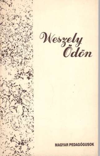 N�meth Andr�s - Weszely �d�n - Magyar Pedag�gusok