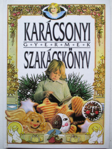 Csig Lszl-Csrg Anik - Karcsonyi gyermek szakcsknyv