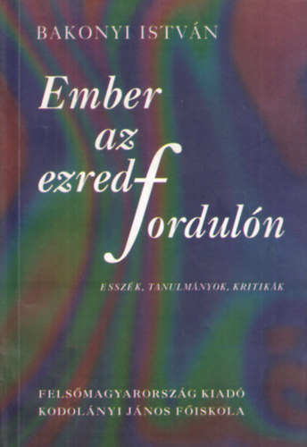 Bakonyi István - Ember az ezredfordulón