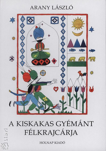 Arany Lszl - A kiskakas gymnt flkrajcrja