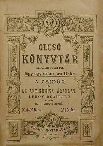 dr. Simonyi Jen� - A zsid�k �s az antis�mita �ramlat. Leroy-Beaulieu nyom�n