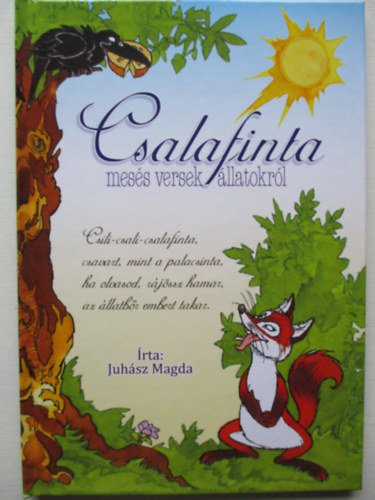 Juhsz Magda - Csalafinta -mess versek llatokrl