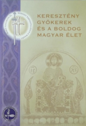 Kereszt�ny gy�kerek �s a boldog magyar �let