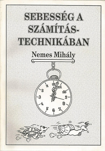 Nemes Mihly - Sebessg a szmtstechnikban