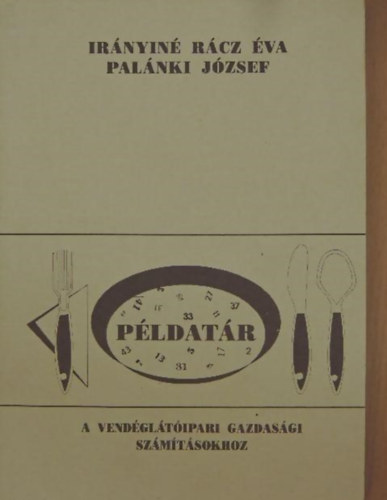 Palnki Jzsef Irnyin Rcz va - Pldatr a vendglt gazdasgi szmtsokhoz