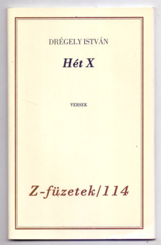 Drgely Istvn - Ht X. - Versek (Dediklt - Szmozott)