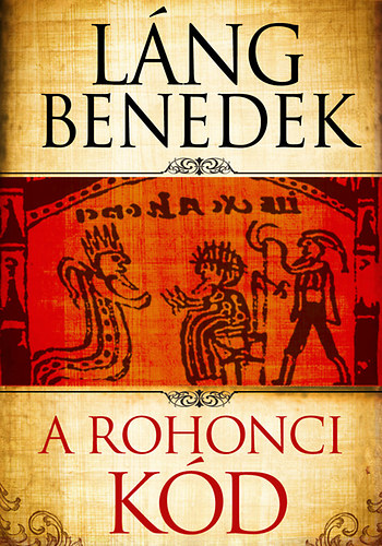L�ng Benedek - A rohonci k�d