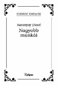 Baranyay J�zsef nagyobb munk�i