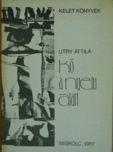 Utry Attila - Kő a nyelv alatt (Dedikált)