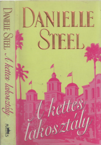 Danielle Steel - A kettes lakoszt�ly