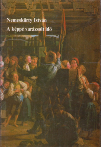 Nemeskrty Istvn - A kpp varzsolt id