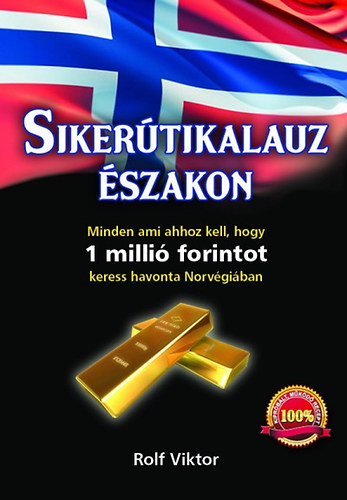 Rolf Viktor - Siker�tikalauz �szakon