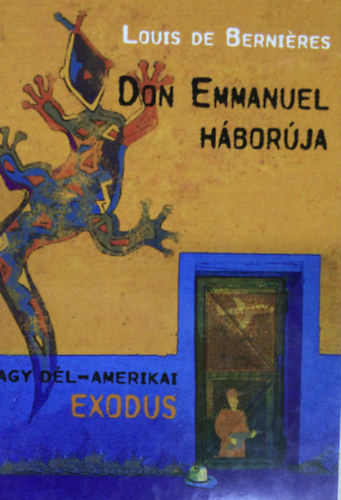 Louis de Bernires - Don Emmanuel hborja, avagy dl-amerikai exodus