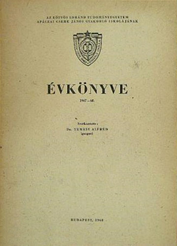 Dr. Temesi Alfr�d - Az E�tv�s Lor�nd Tudom�nyegyetem Ap�czai Csere J�nos Gyakorl� Iskol�j�nak �vk�nyve 1967-68
