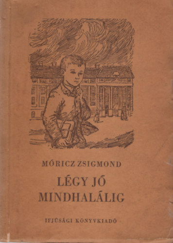 M�ricz Zsigmond - L�gy j� mindhal�lig