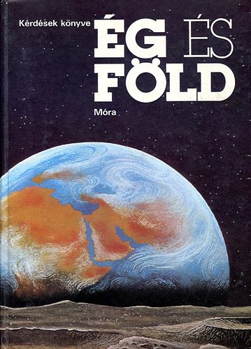 Varga Domonkos-Varga Andr�s: - �g �s F�ld (k�rd�sek k�nyve)