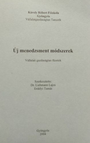 Liebmann Lajos - �j menedzsment m�dszerek - V�llalati gazdas�gtan f�zetek