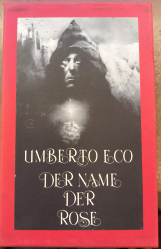 Umberto Eco - Der Name der Rose / Nachschrift zum 'Namen der Rose' ("A r�zsa neve" n�met nyelven)
