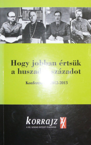 Mark Gyrgy - Schmidt Mria  (szerk.) - Hogy jobban rtsk a huszadik szzadot
