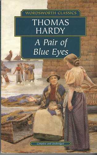 Thomas Hardy - A pair of blue eyes