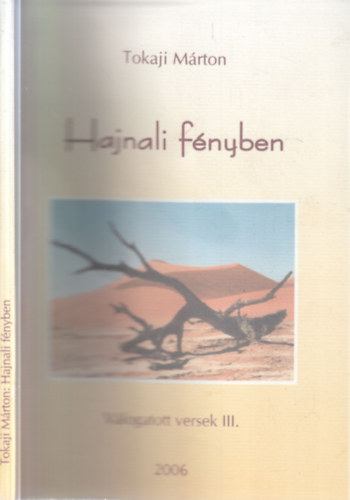 Tokaji M�rton - Hajnali f�nyben (V�logatott versek III.)- dedik�lt