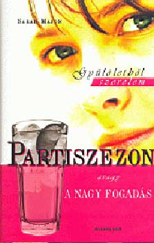 Sarah Mason - Partiszezon avagy a nagy fogads