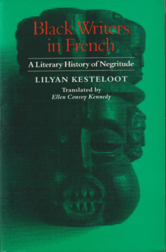 Lilyan Kesteloot - Black Writers in French