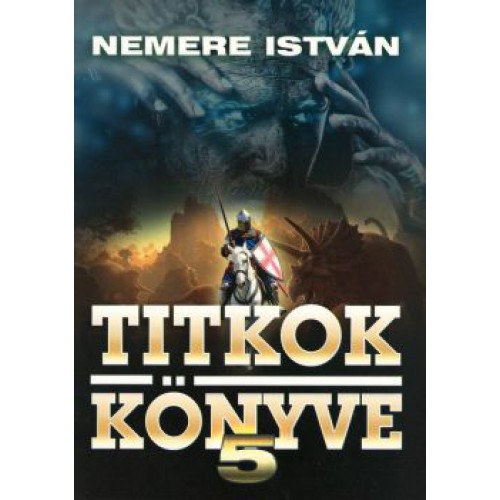 Nemere István - Titkok Könyve 5.
