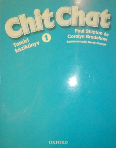 Paul Shipton, Coralyn Bradshaw - Chit Chat 1 - Tanri kziknyv