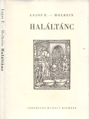 Lajos Ferenc Holbein - Halltnc (Lajos Ferenc ltal alrt)