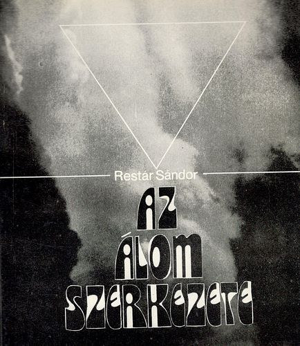 Restár Sándor - Az álom szerkezete