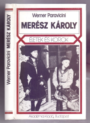 Werner Paravicini - Mersz Kroly (letek s korok)