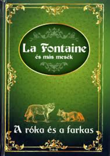 A r�ka �s a farkas - La Fontaine �s m�s mes�k
