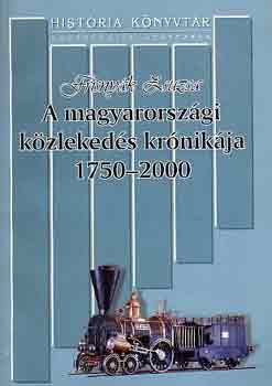 Frisnyk Zsuzsa - A magyarorszgi kzlekeds krnikja 1750-2000