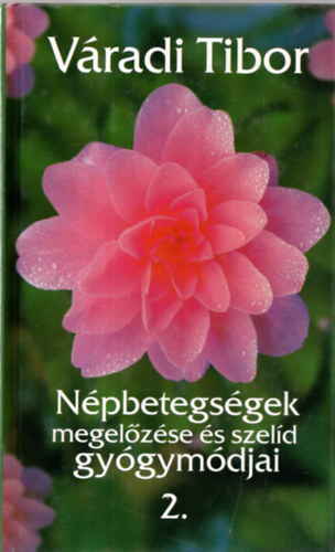 V�radi Tibor - N�pbetegs�gek megel�z�se �s szel�d gy�gym�djai 2.