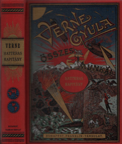 Verne Gyula - Hatteras kapitány kalandjai (hasonmás kiadás, számozott, tokban, a teljes francia (részben színes)képanyaggal)