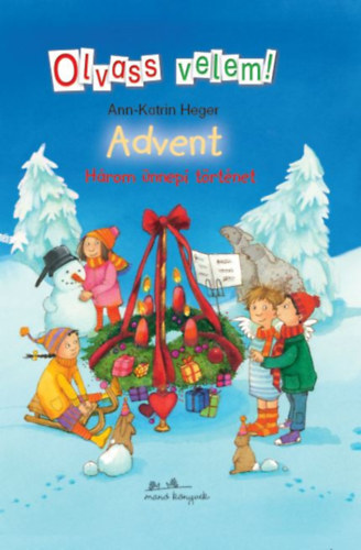 Ann-Katrin Heger - Advent - Olvass velem - Hrom nnepi trtnet