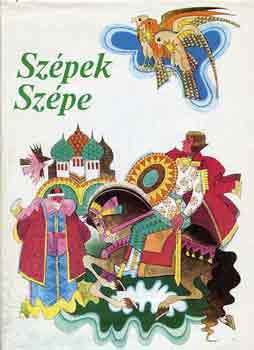 Szépek szépe. A Szovjetunió népeinek meséi