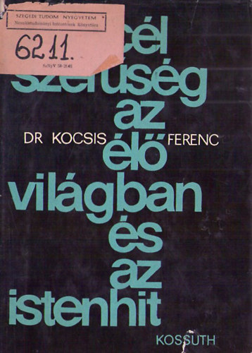 Kocsis Ferenc Dr - Célszerűség az élővilágban és az Istenhit