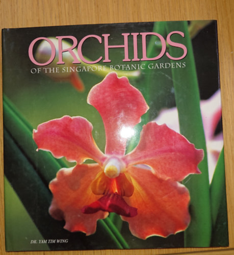 Dr. Yam Tim Wing - Orchids of the Singapore Botanic Gardens