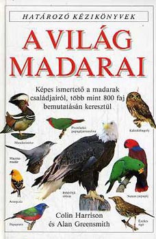 Alan Greensmith Colin Harrison - A vilg madarai