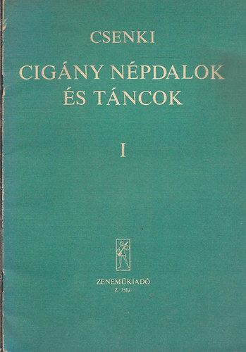 Csenki Imre - Cigny npdalok s tncok I. (Z. 7582)